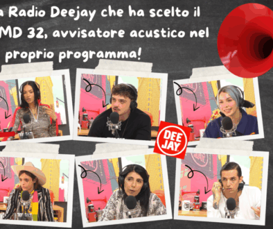 Grazie a Radio Deejay che ha scelto il nostro VMD 32, avvisatore acustico nel proprio programma!